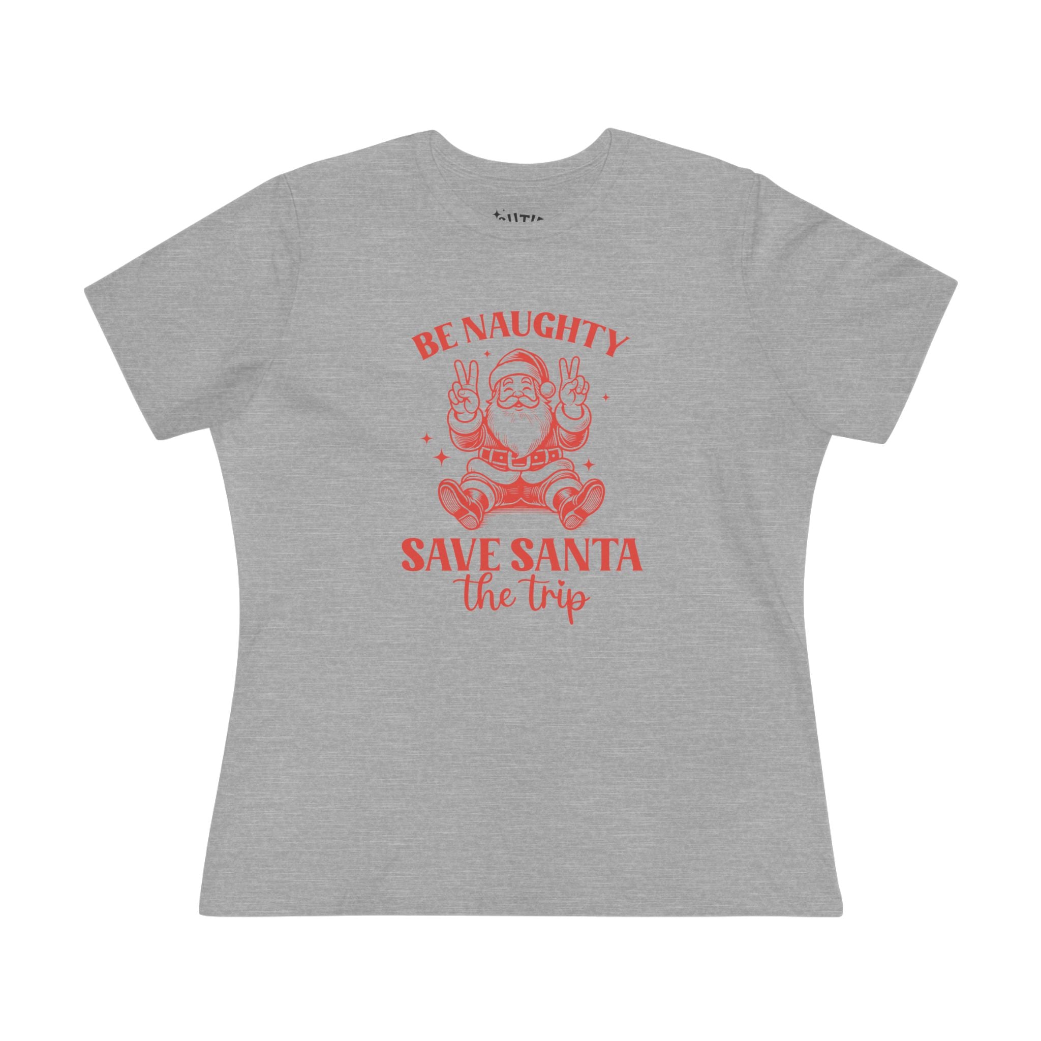 Be Naughty, Save Santa the Trip Christmas Humor Women's Cotton Tee - Sassy  Holiday Shirt, Festive Gift, Casual Wear, Fun Tee