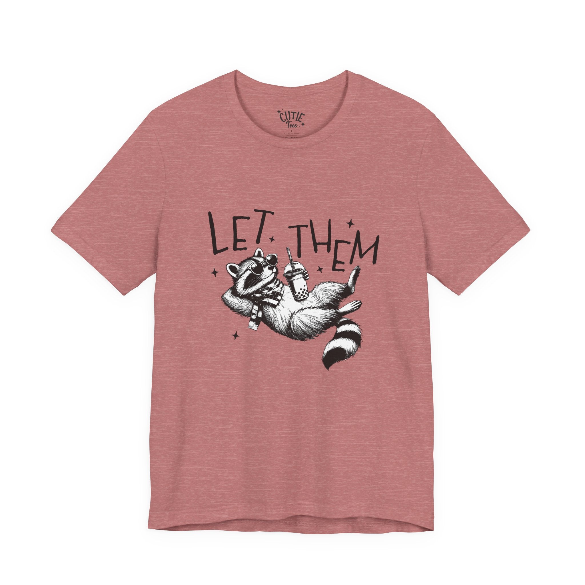 Let Them Raccoon Tee