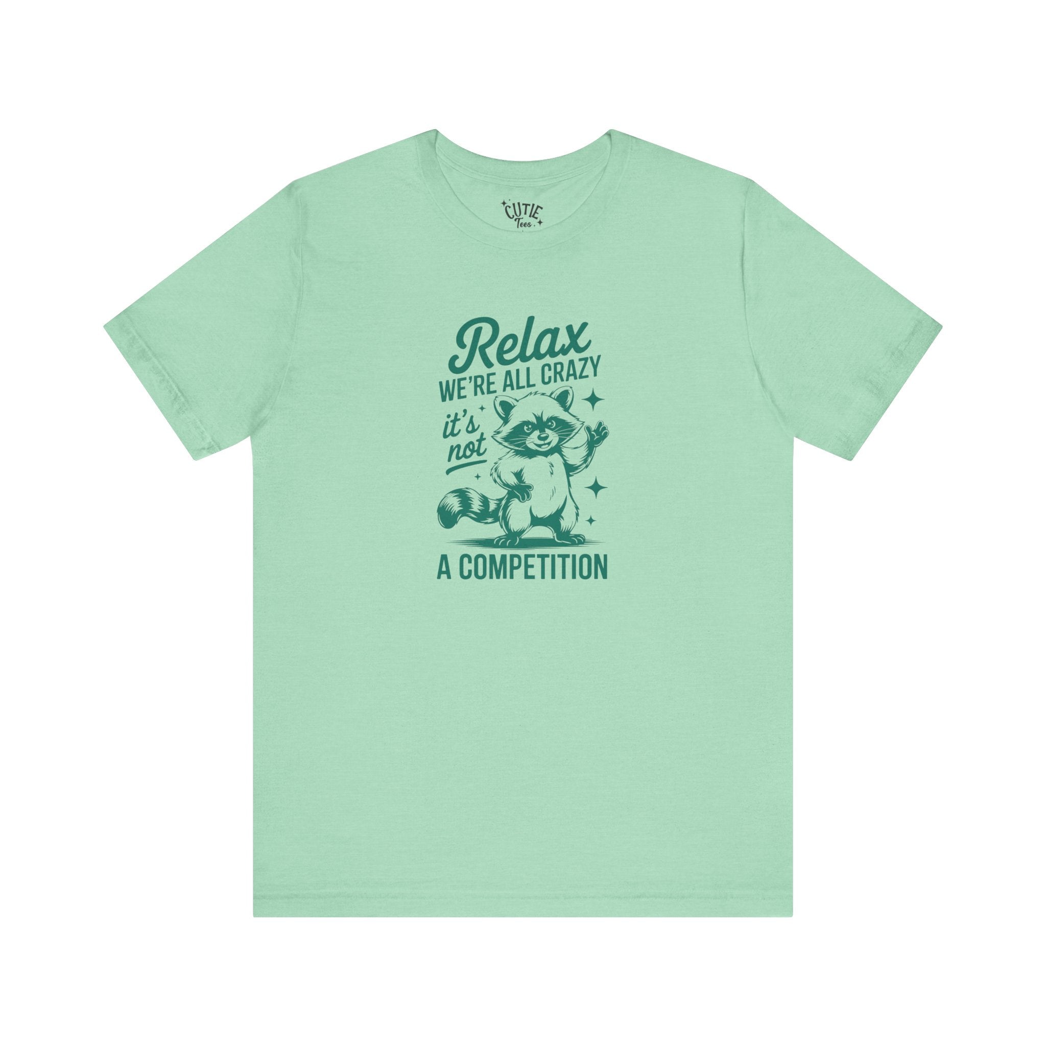 Relax, We're All Crazy Racoon Tee, Funny Graphic T-Shirt, Unisex Short Sleeve, Gift for Cat Lovers,