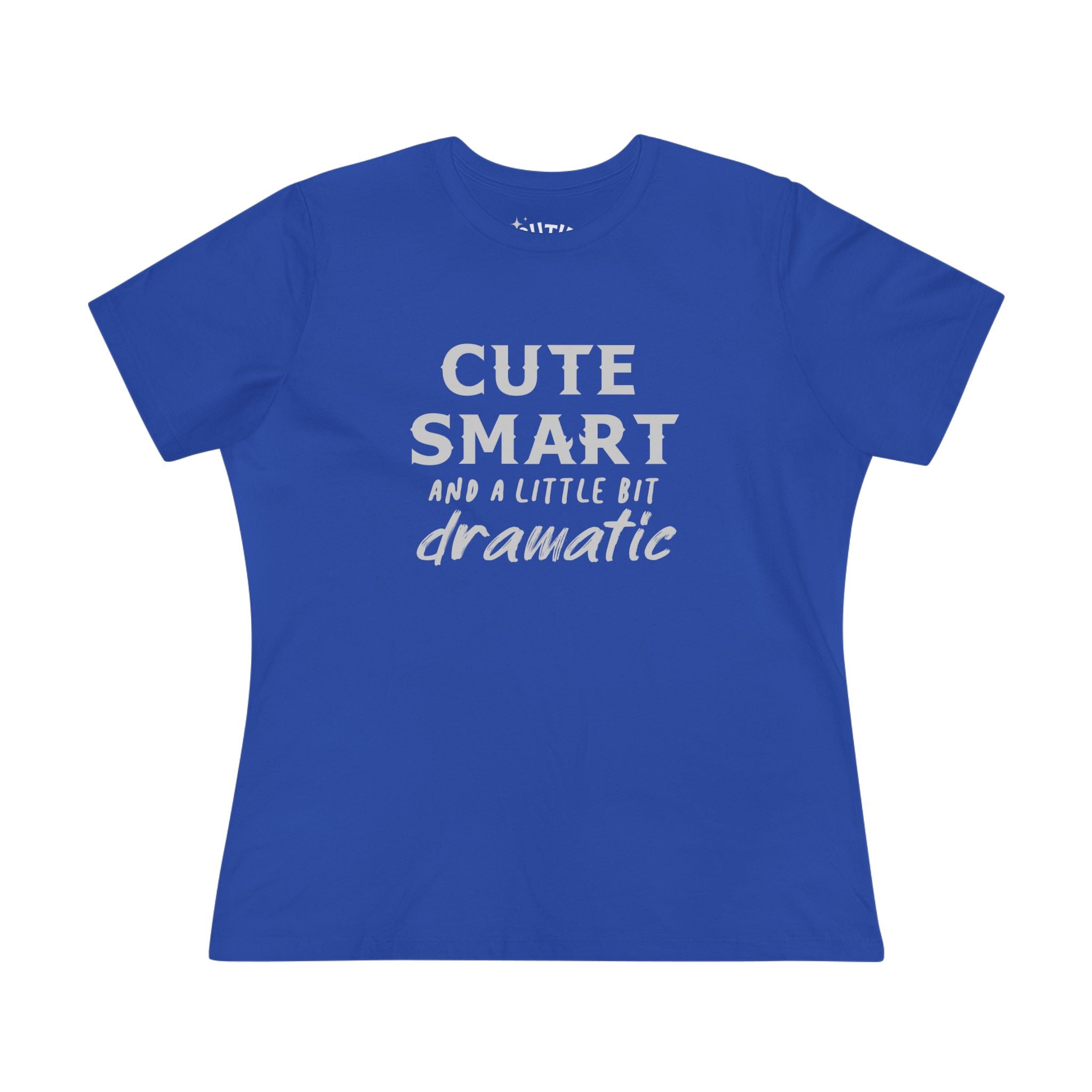 Cute Smart and a Little Bit Dramatic Women's Tee, Casual T-Shirt, Gift for Her, Everyday Wear, Trendy Cotton Top
