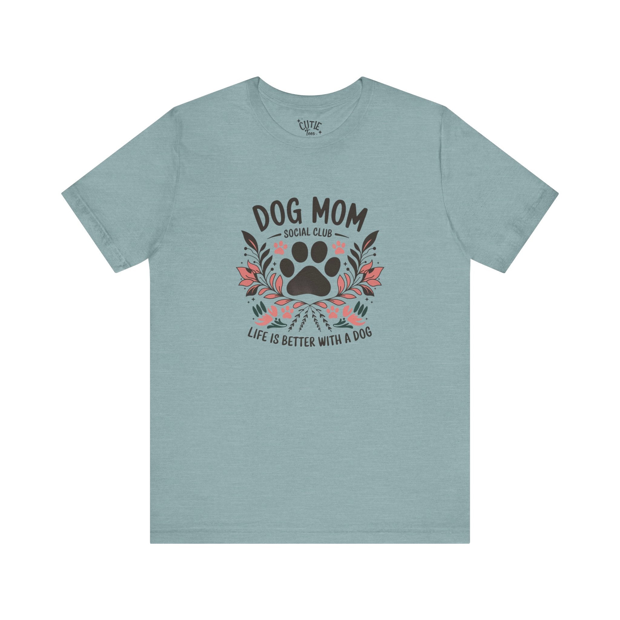 Dog Mom Social Club T-Shirt - Life is Better with a Dog
