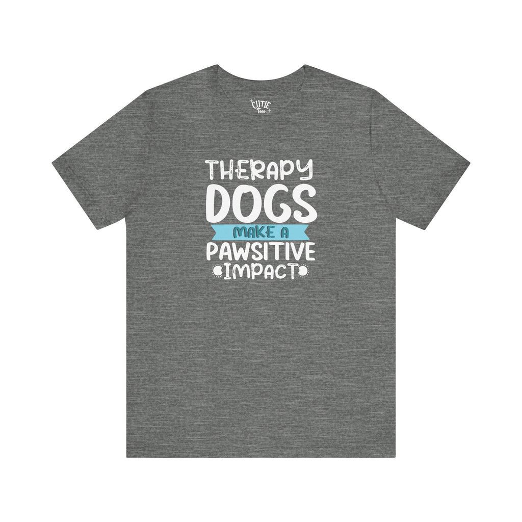 Therapy Dogs Impact Tee - Unisex Jersey Short Sleeve T-Shirt, Animal Lovers Gift, Dog Lovers Shirt, Volunteer Apparel, Pawsitive [...]