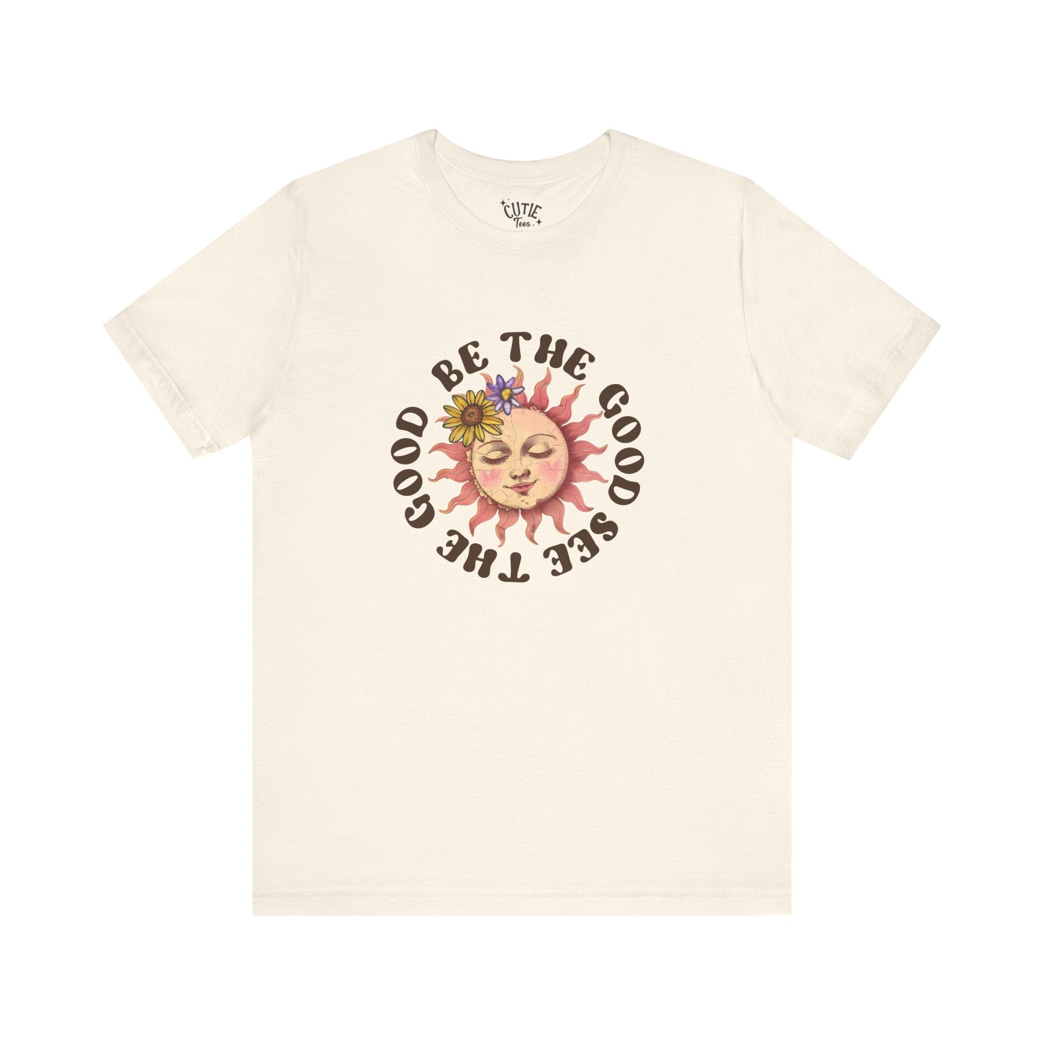 Sunshine Inspirational Tee, Be the Good, See the Good, Positive Vibes Shirt, Gift for Friends, Summer Casual Wear, Self-Love Apparel, Everyday Comfort