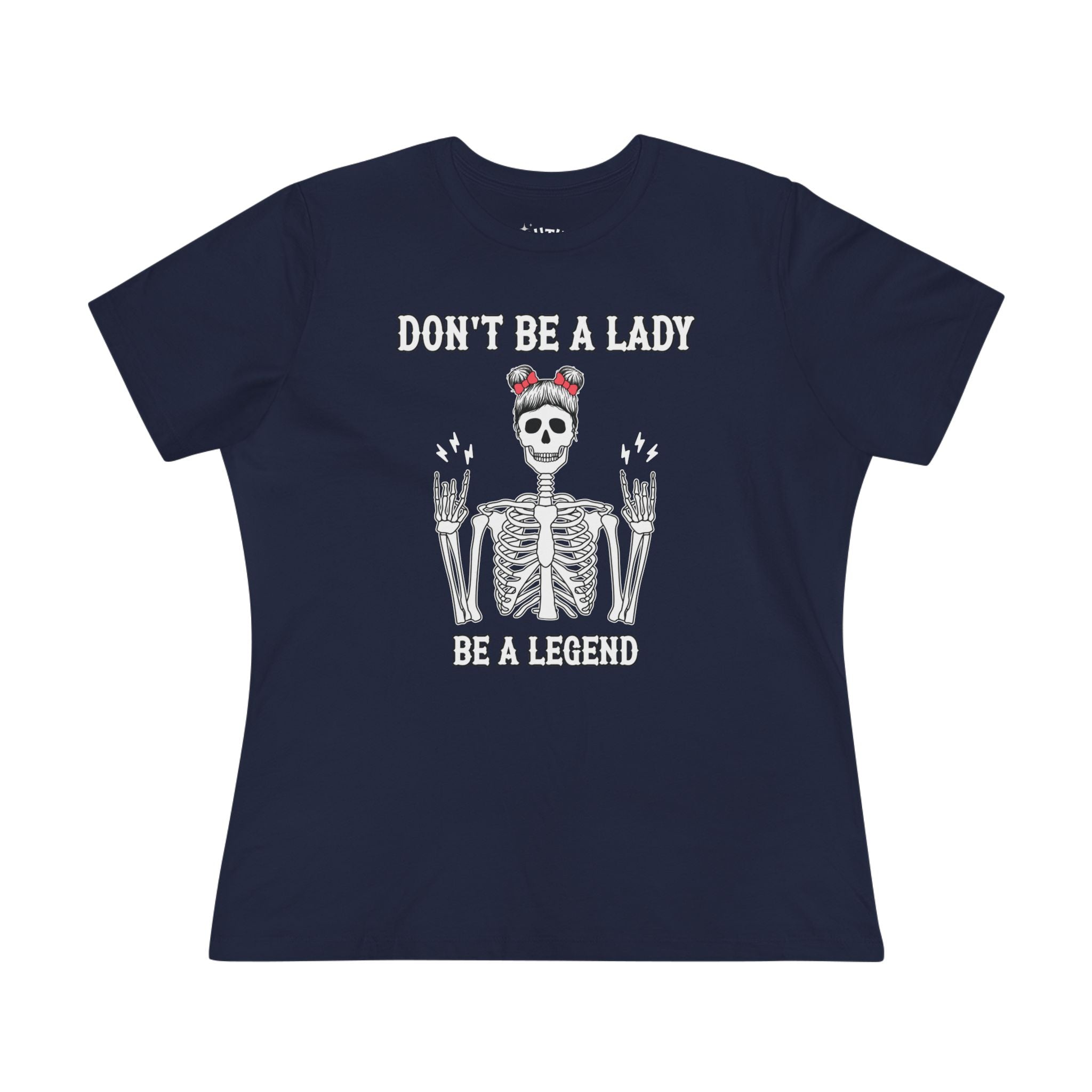 Don't Be a Lady Be a Legend Rock n Roll Women's Skeleton Graphic Tee - Rebel Style, Halloween T-Shirt, Unique Gift for Her, Vintage Inspired, Bold Fashion Statement