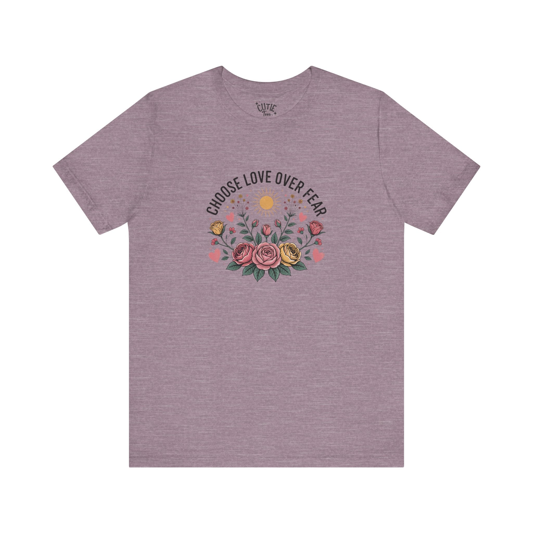 Boho Floral Tee - Choose Love over Fear, Inspirational Gift