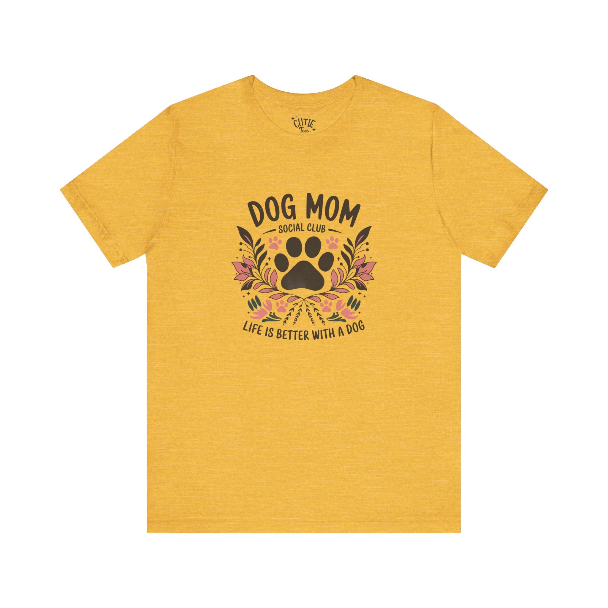 Dog Mom Social Club T-Shirt - Life is Better with a Dog