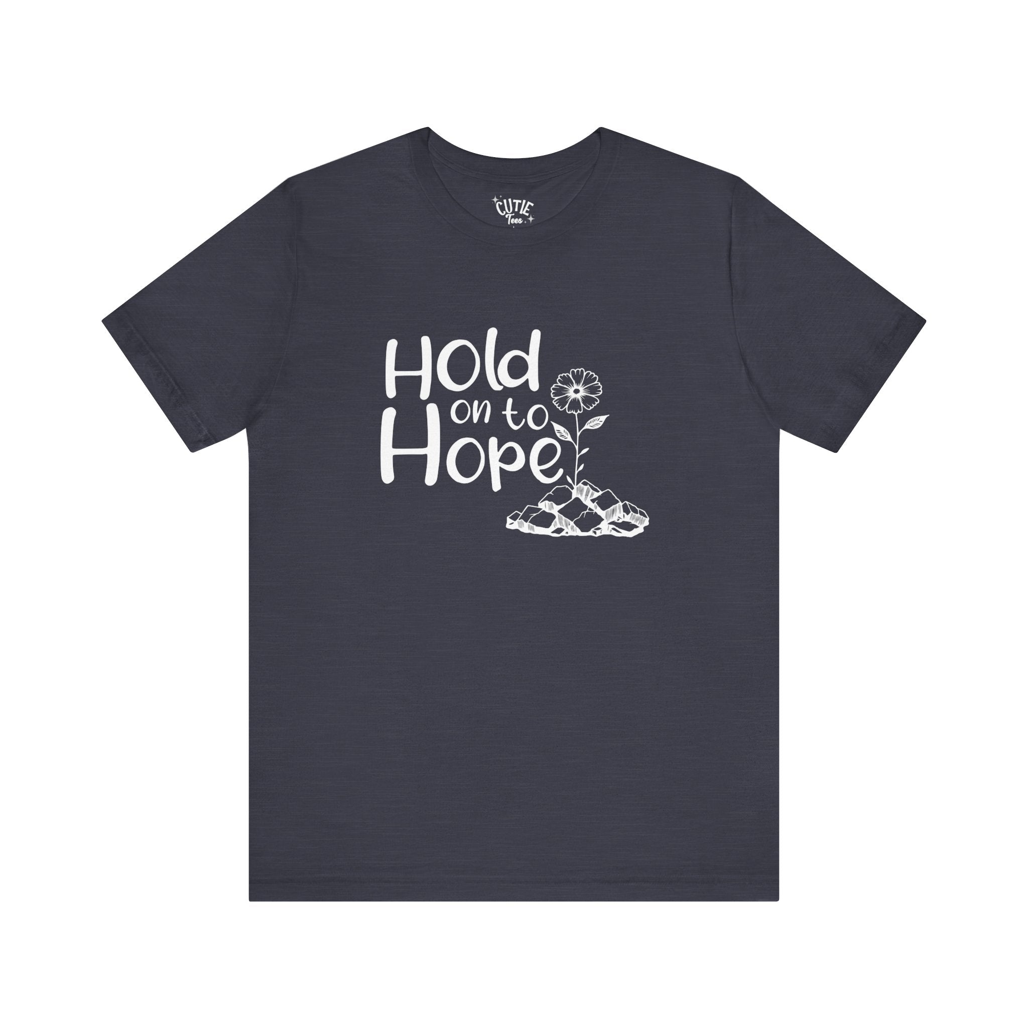 Hope Tee, Motivational T-Shirt, Unisex Graphic Tee, Casual Wear, Gift for Friends, Encouragement Shirt