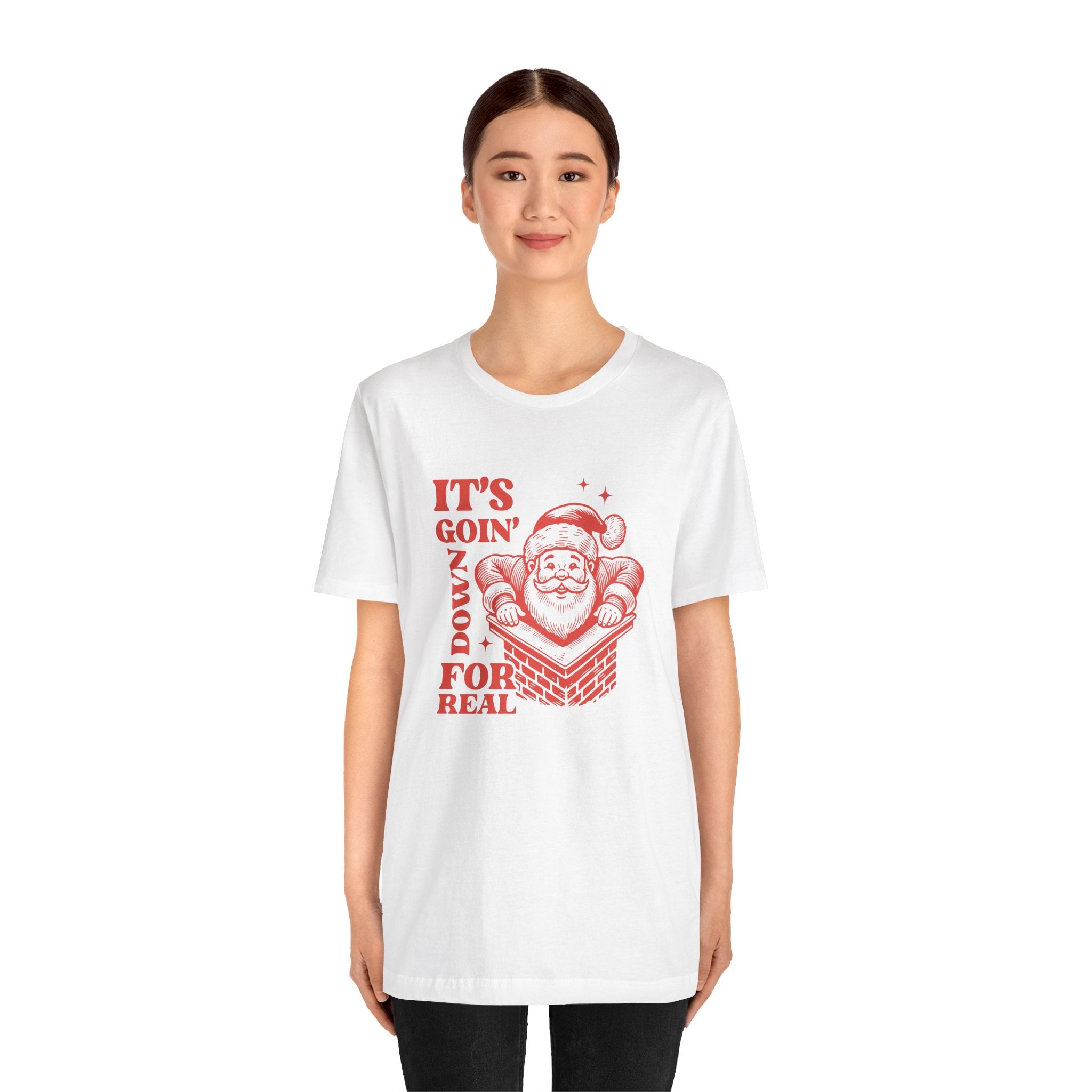 Santa Tee - It's Goin' Down for Real, Christmas Shirt, Unisex T-Shirt, Festive Apparel, Holiday Gift, Party Outfit