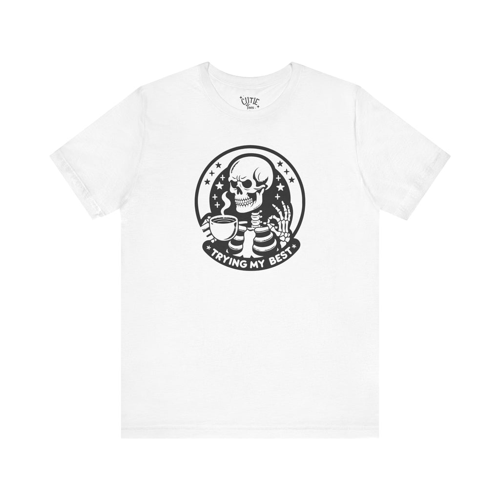 Trying my Best Tee, Casual T-Shirt, Halloween Shirt, Graphic Tee, Unisex Short Sleeve, Skull Shirt