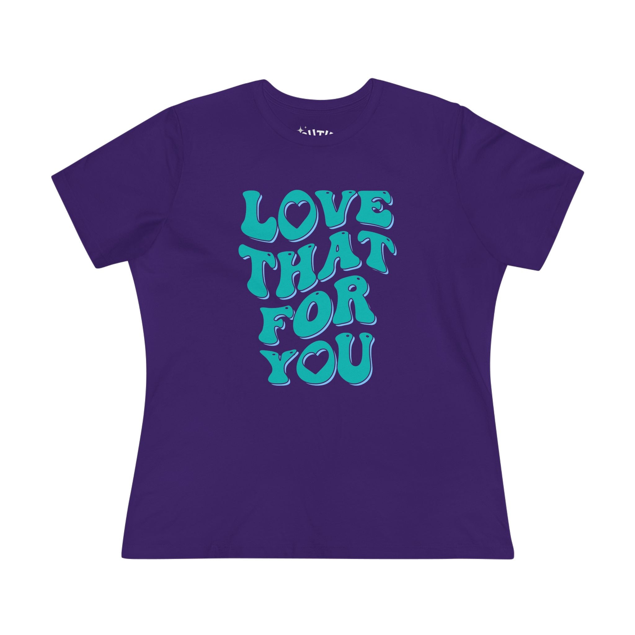 Love That for You Women's Cotton Tee - Uplifting Phrase Shirt, Casual Everyday Wear, Birthday Gift, Summer Essential, Unique Graphic Tee
