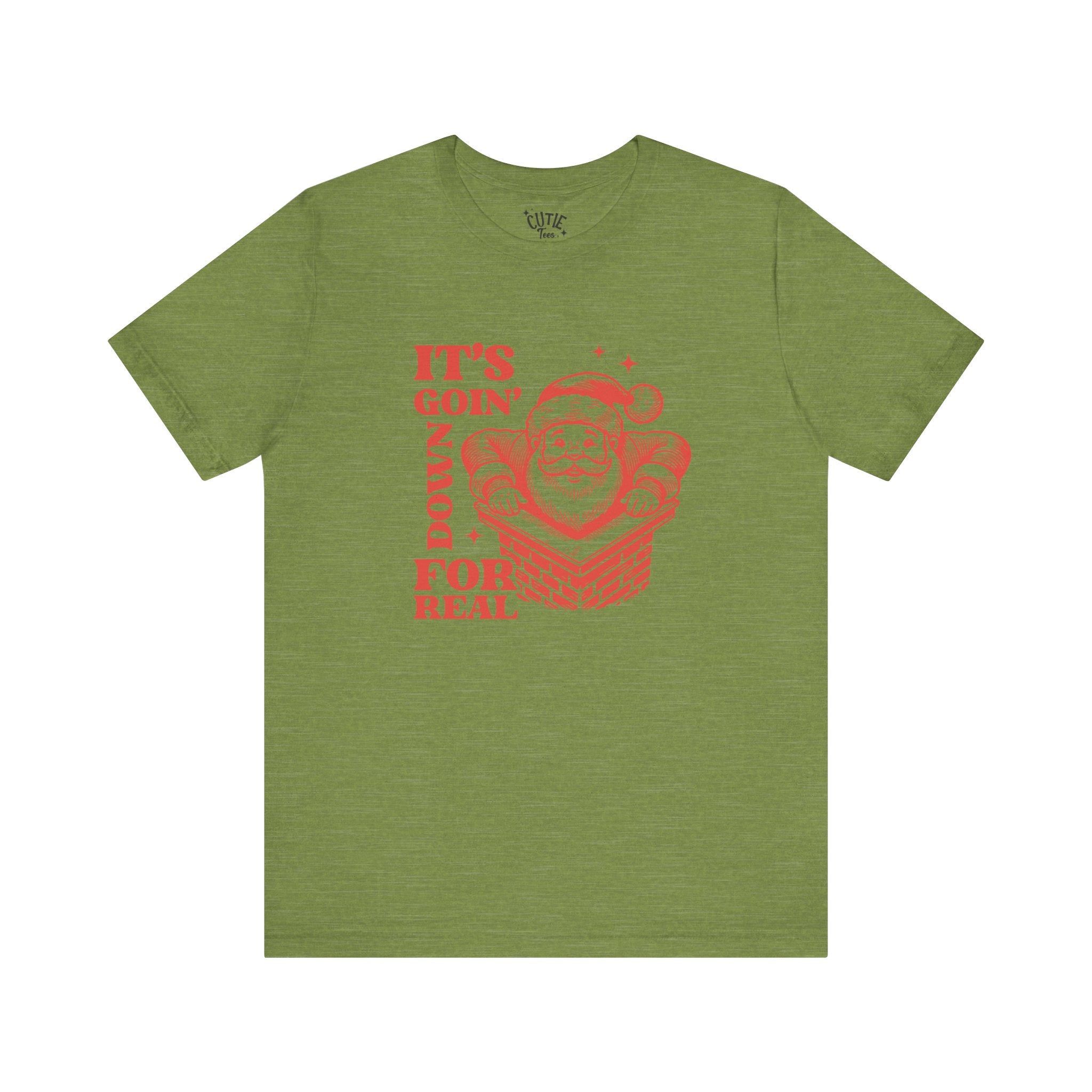 Santa Tee - It's Goin' Down for Real, Christmas Shirt, Unisex T-Shirt, Festive Apparel, Holiday Gift, Party Outfit