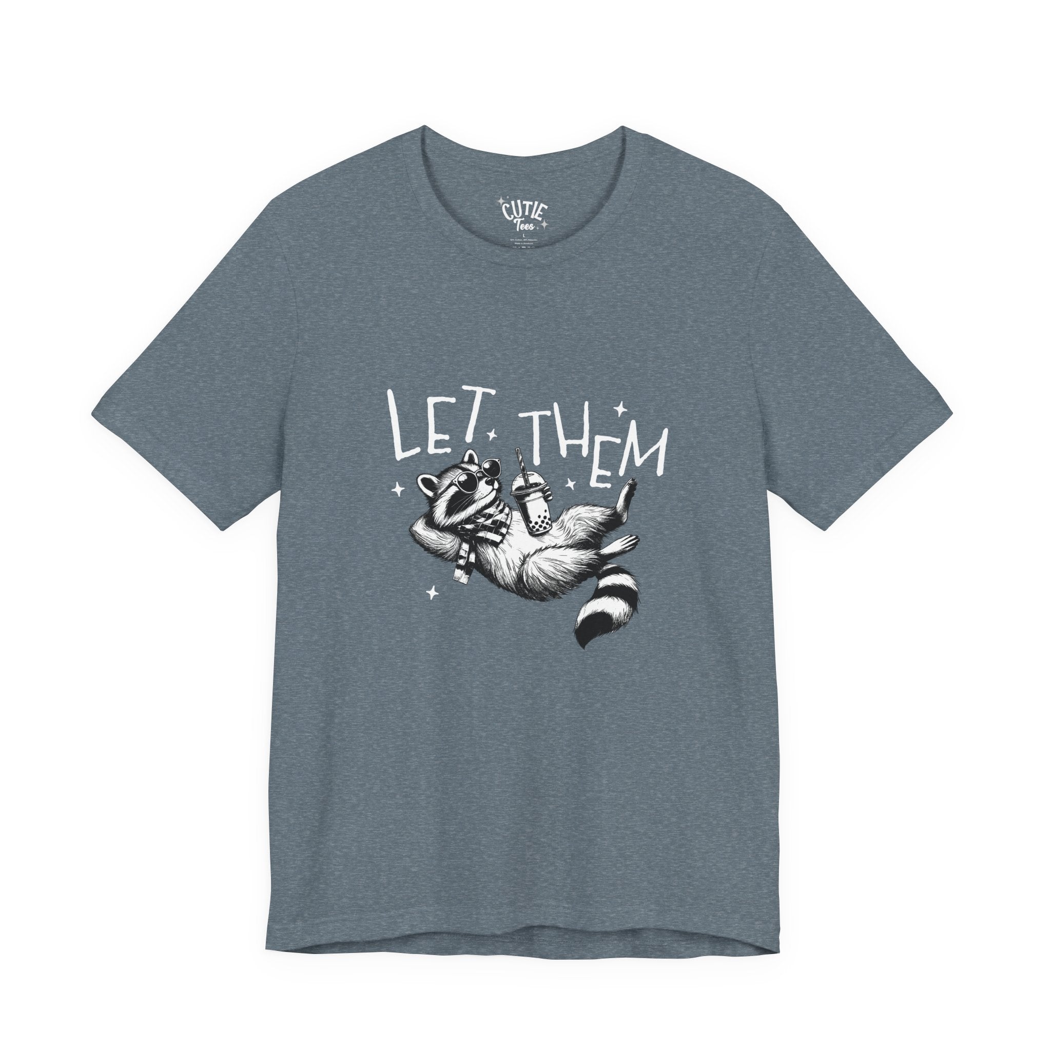 Let Them Raccoon Tee